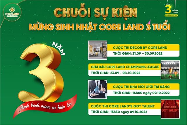 CHUỖI SỰ KIỆN HOÀNH TRÁNG CHÚC MỪNG SINH NHẬT CORE LAND
